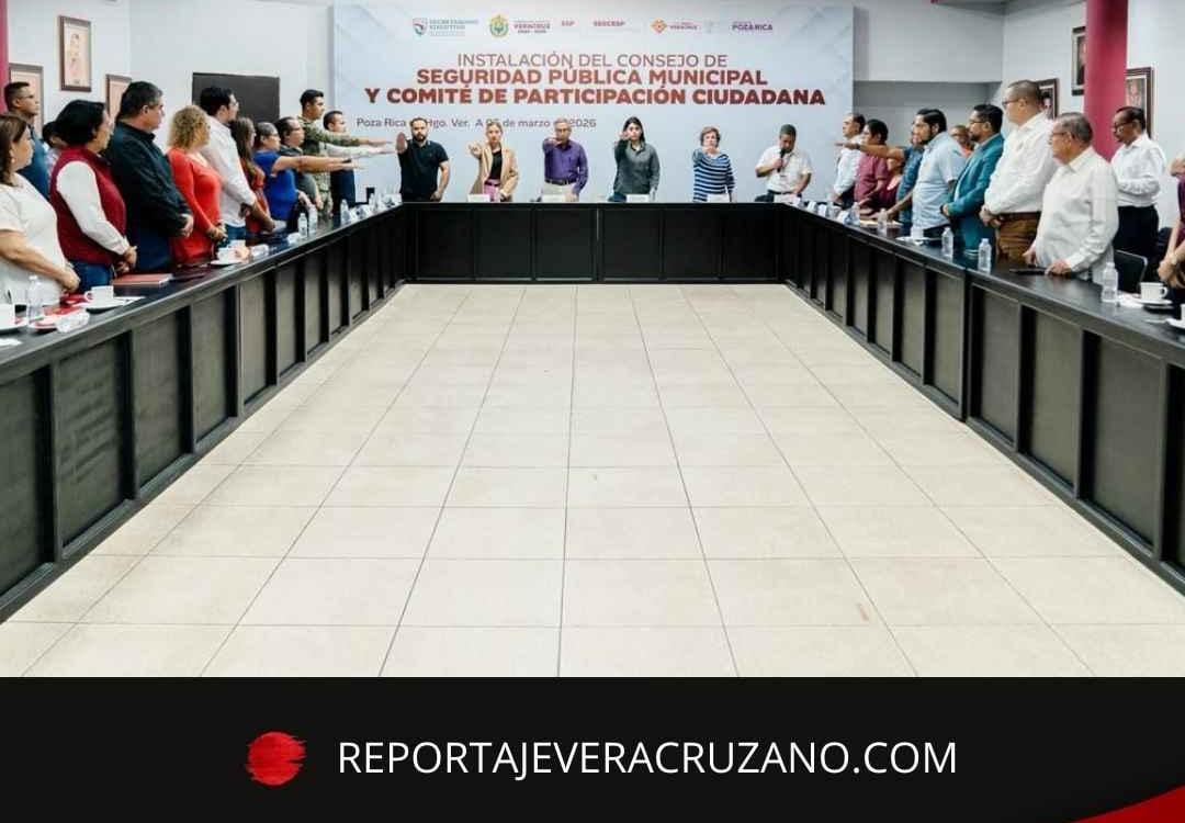 Gobierno de Poza Rica fortalece coordinación en materia de seguridad con instalación de Consejo Municipal