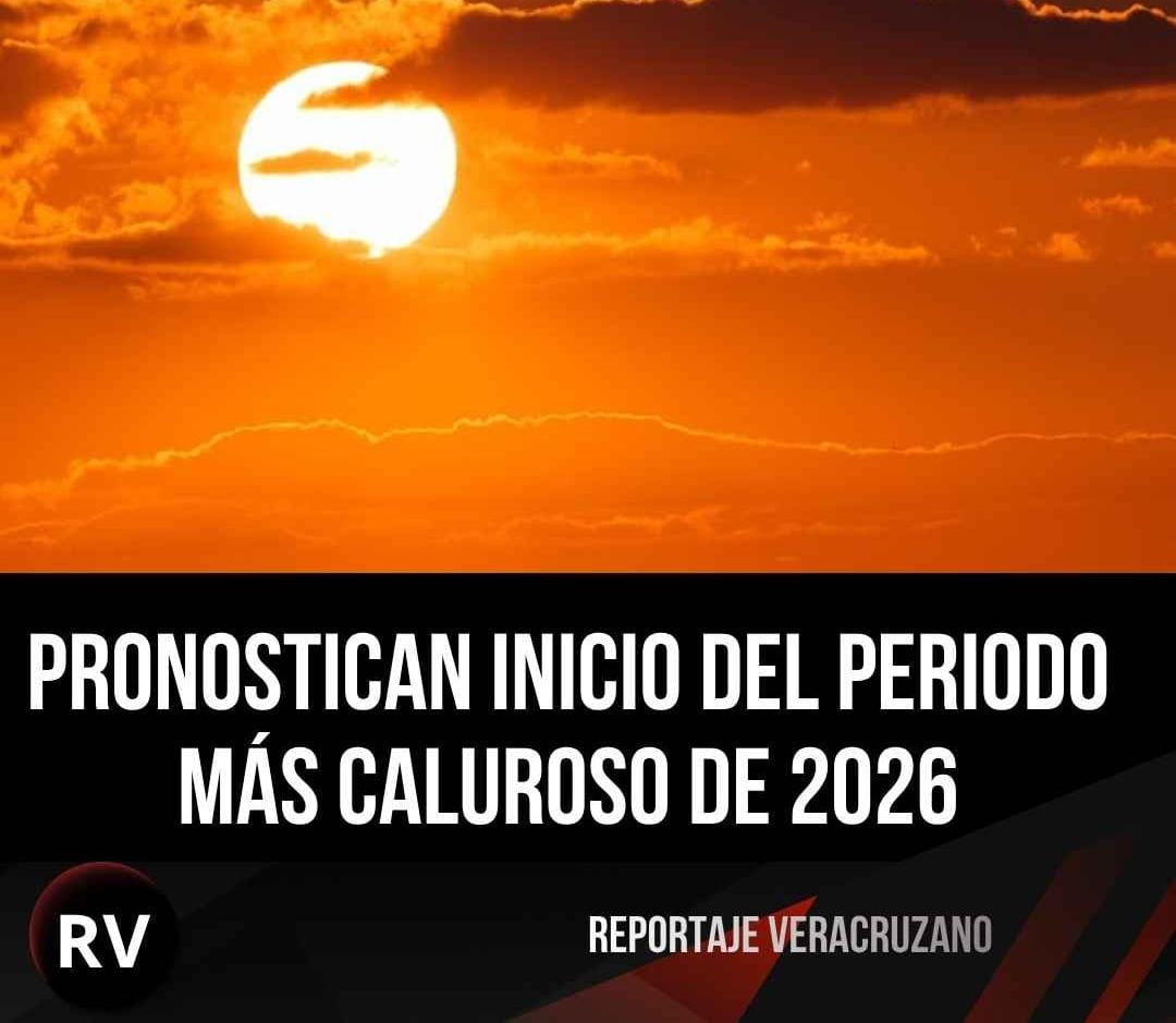 Veracruz bajo fuego: Pronostican inicio del periodo más caluroso de 2026