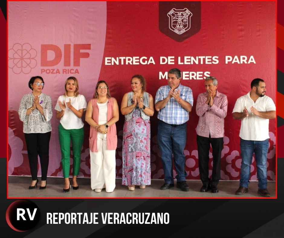 GOBIERNO DE POZA RICA Y DIF MUNICIPAL ENTREGAN LENTES GRATUITOS A MUJERES