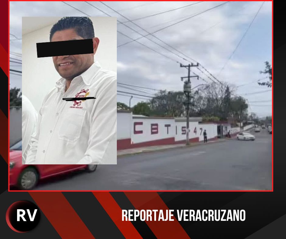 Estalla escándalo en el CBTIS 47 de Córdoba: separan a subdirector tras denuncias de alumnas por presunto acoso